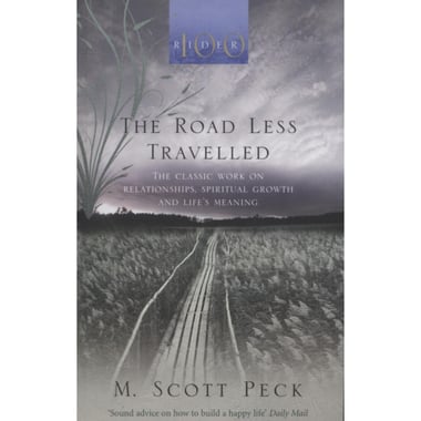 The Road Less Travelled - The Classic Work on Relationships, Spiritual Growth and Life's Meaning