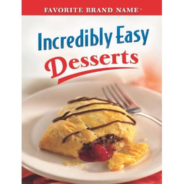 Incredibly Easy Desserts