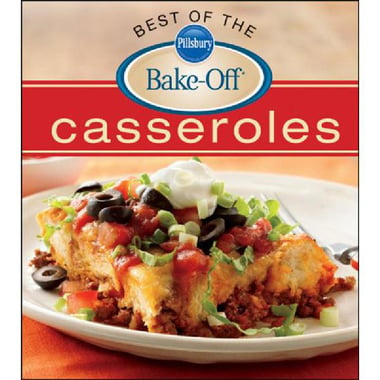 Pillsbury Best of the Bake Off: Casseroles