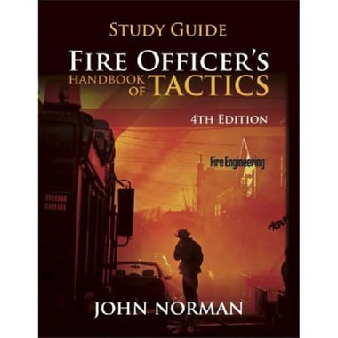 Fire Officer's Handbook of Tactics، 4th Edition (Fire Engineering - Study Guide)