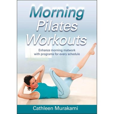 Morning Pilates Workouts (Morning Workout Series)