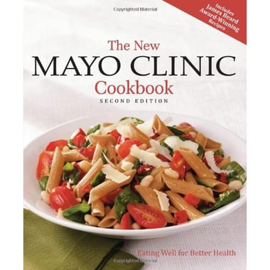 New Mayo Clinic Cookbook: Eating Well for Better Health, 2nd Edition