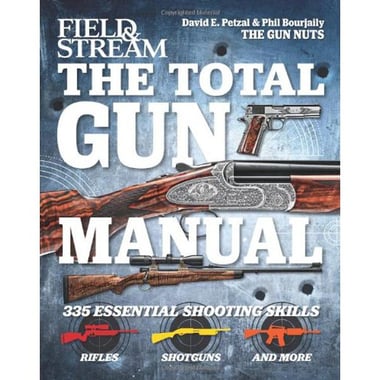 The Total Gun Manual (Field & Stream) - 335 Essential Shooting Skills