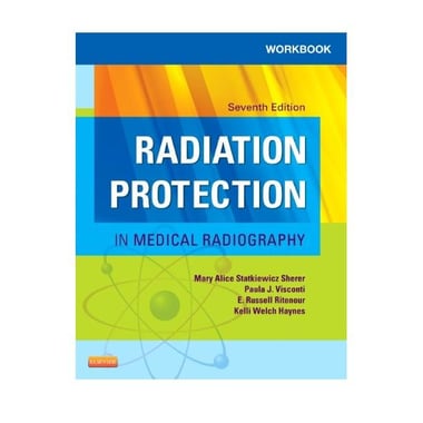Radiation Protection in Medical Radiography, Workbook - 7th Edition