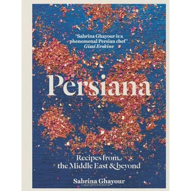 Persiana - Recipes from The Middle East & Beyond