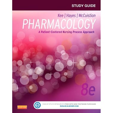 Study Guide for Pharmacology، A Patient-Centered Nursing Process Approach - 8th Edition
