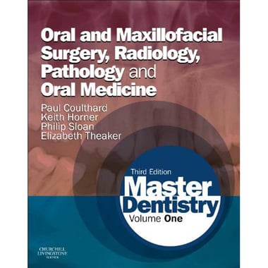 Master Dentistry: Oral and Maxillofacial Surgery, Radiology, Pathology and Oral Medicine - 3rd Revised Edition, Volume 1