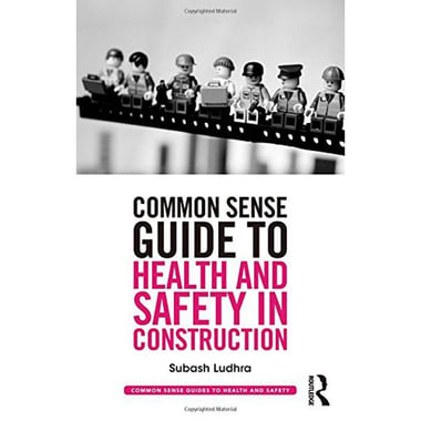 Common Sense Guide to Health and Safety in Construction