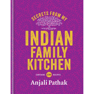 Secrets from My Indian Family Kitchen