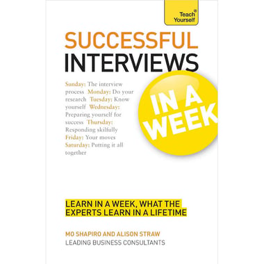 Teach Yourself Succeeding at Interviews in a Week