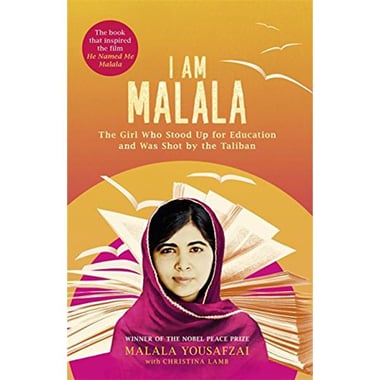 I am Malala - The Girl Who Stood Up for Education and Was Shot by The Taliban