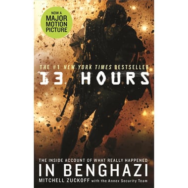 13 Hours - The Inside Account of What Really Happened in Benghazi