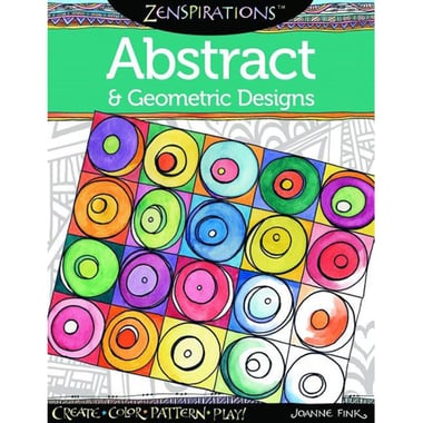 Zenspirations: Abstract & Geometric Designs - Create, Color, Pattern, Play!