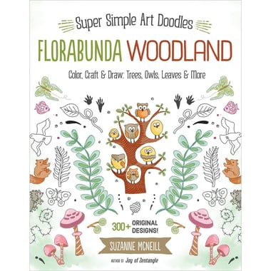Super Simple Art Doodles: Florabunda Woodland - Color, Craft & Draw: Trees, Owls, Leaves & More
