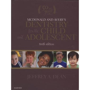 McDonald and Avery's: Dentistry for The Child and Adolescent, 10th Edition