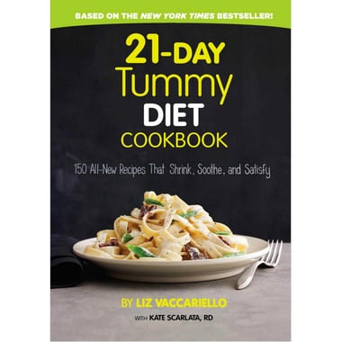 21-Day Tummy Diet Cookbook - 150 All-New Recipes That Shrink, Soothe and Satisfy