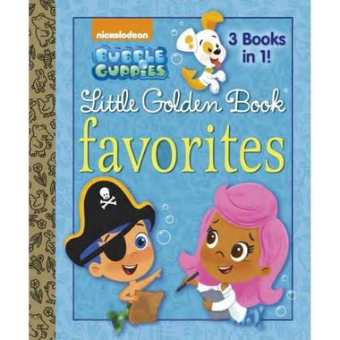 Bubble Guppies, 3 Books in 1, A Little Golden Book, Favorites