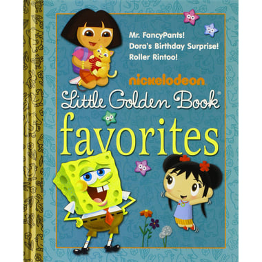 Nickelodeon - Mr. Fancypants!/Dora's Birthday Surprise!/Roller Rintoo!, A Little Golden Book, Favorites