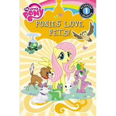 My Little Pony: Ponies Love Pets! (Passport to Reading)