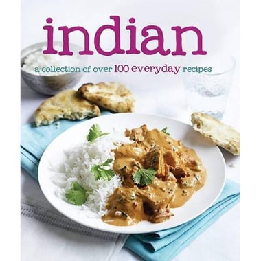 Indian - A Collection of Over 100 Everyday Recipes