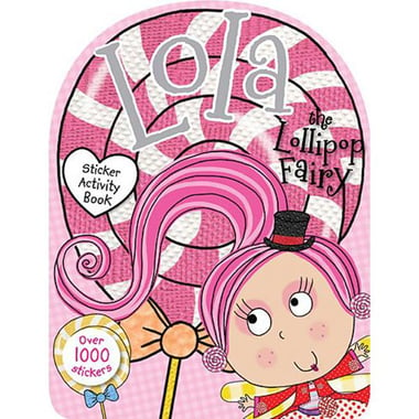 Lola The Lollipop Fairy - Sticker Activity Book