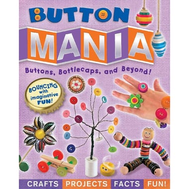 Button Mania - Buttons, Bottlecaps, and Beyond!