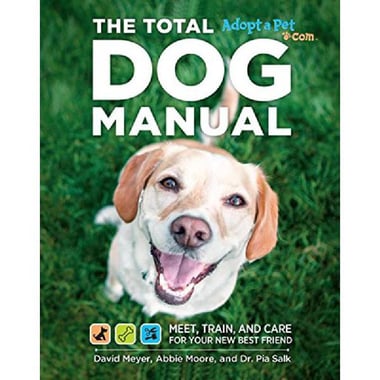 The Total Dog Manual (Adopt-a-Pet.com) - Meet، Train، and Care for Your New Bestfriend