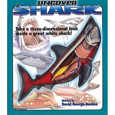 Uncover a Shark (Uncover Books) - Take a Three-dimensional Look Inside a Great White Shark