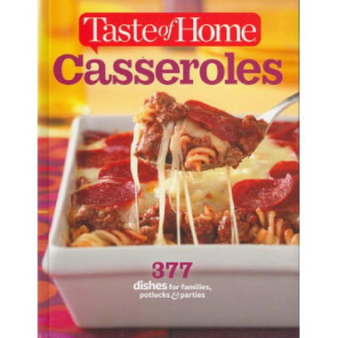 Casseroles - 377 Dishes for Family, Potlucks & Parties (Taste of Home)