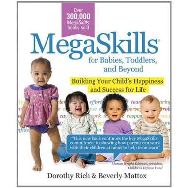 MegaSkills for Babies, Toddlers and Beyond - Building Your Child's Happiness and Success for Life