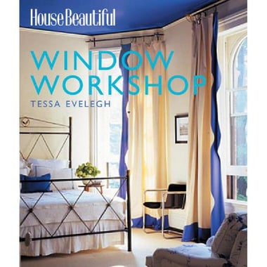 Window Workshop (House Beautiful)