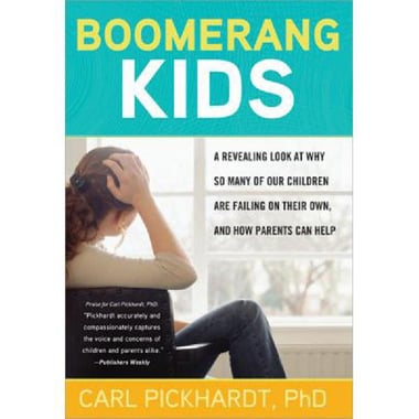 Boomerang Kids - A Revealing Look at Why So Many of Our Children Are Failing on Their Own، and How Parents Can Help