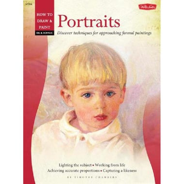 Portraits (How to Draw & Paint - Oil & Acrylic)