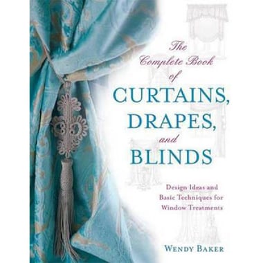 The Complete Book of Curtains، Drapes and Blinds