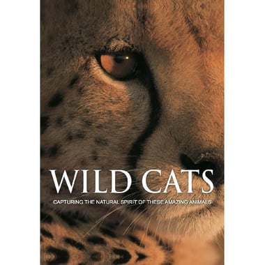 Wild Cats - Capturing The Natural Spirit