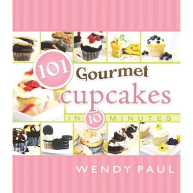 Cupcakes in 10 Minutes (101 Gourmet)