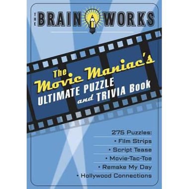 The Movie Maniac's Ultimate Puzzle and Trivia Book (The Brain Works)