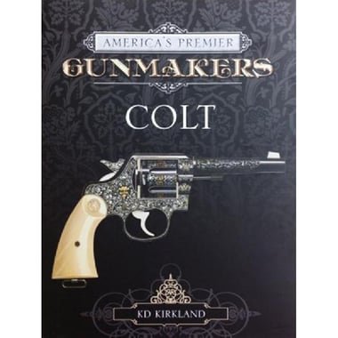 America's Premier Gunmakers: Colt