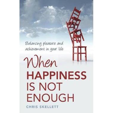 When Happiness is Not Enough - Balancing Pleasure and Achievement in Your Life