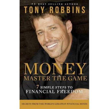 Money, Master The Game - 7 Simple Steps to Financial Freedom