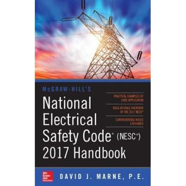 McGraw-Hill's National Electrical Safety Code (NESC) 2017 Handbook