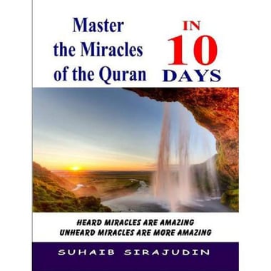 Master The Miracles of The Quran in 10 Days