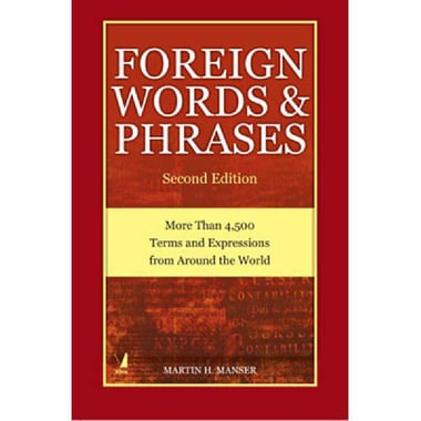 Foreign Word & Phrases، 2nd Edition - More Than 4500 Terms and Expressions from Around The World