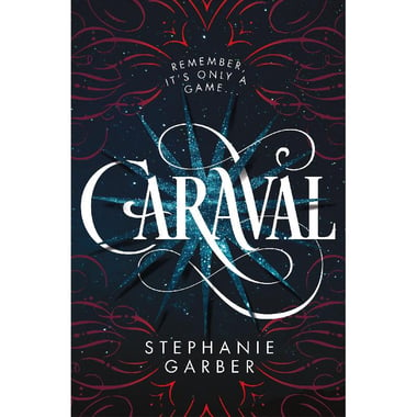 Caraval - Remember Its Only a Game