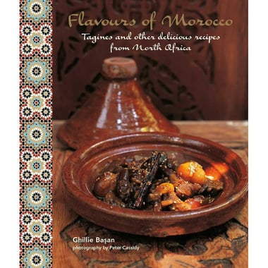 Flavours of Morocco - Tagines and Other Delicious Recipes from North Africa