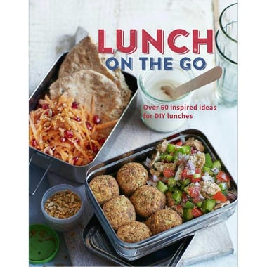 The Lunch on The Go - Over 60 Inspired Ideas for DIY Lunches