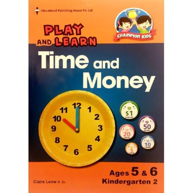 Time and Money، Ages 5 & 6، Kindergarten 2 (Champion Kids، Play and Learn)