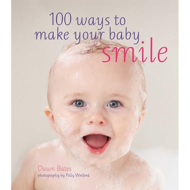100 Ways to Make Your Baby Smile