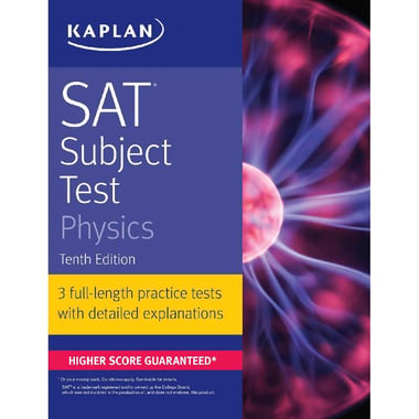 SAT Subject Test Physics, Tenth Edition (Kaplan Test Prep)