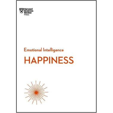 Happiness (HBR Emotional Intelligence)